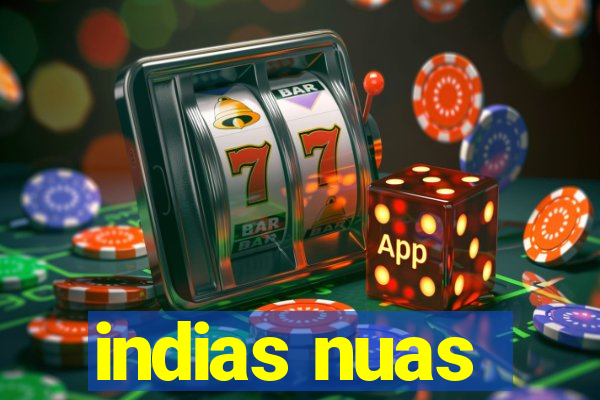 indias nuas